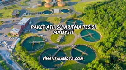 Paket Atıksu Arıtma Tesisi Maliyeti