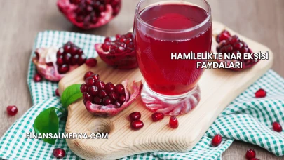 Hamilelikte Nar Ekşisi Faydaları