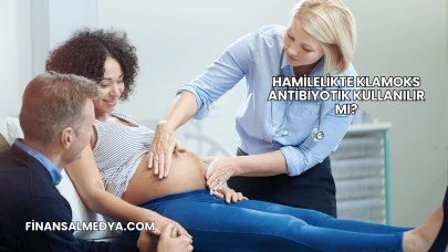 Hamilelikte Klamoks Antibiyotik Kullanılır mı?