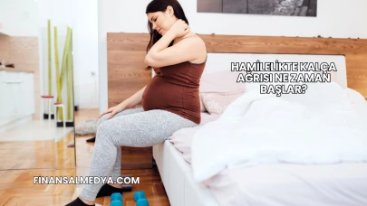 Hamilelikte Kalça Ağrısı Ne Zaman Başlar?