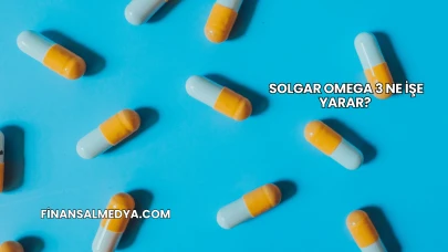 Solgar Omega 3 Ne İşe Yarar?