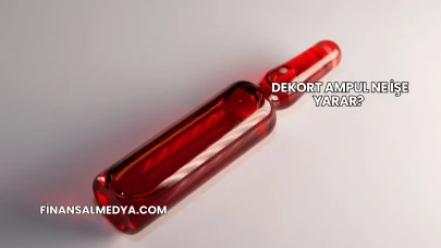 Dekort Ampul Ne İşe Yarar?