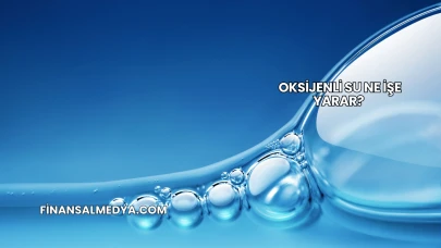 Oksijenli Su Ne İşe Yarar?