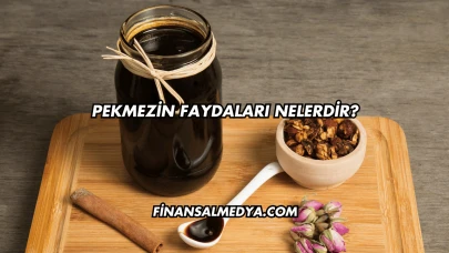 Pekmezin Faydaları Nelerdir?