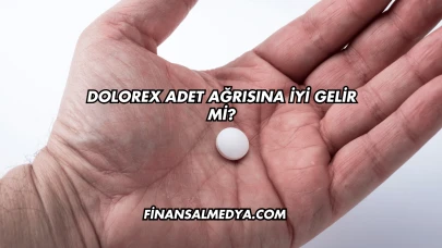 Dolorex Adet Ağrısına İyi Gelir mi?