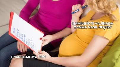 Hamilelikte Vajinada Yanma Nasıl Geçer?