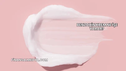 Benzoxin Krem Ne İşe Yarar?