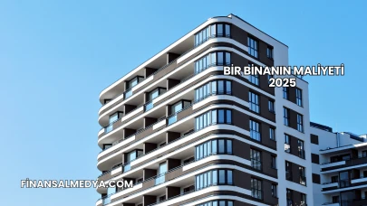 Bir Binanın Maliyeti 2025