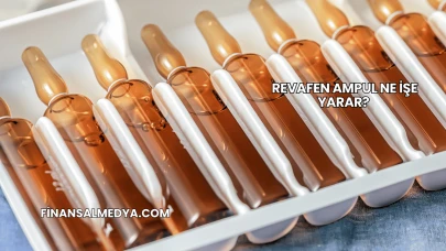 Revafen Ampul Ne İşe Yarar?
