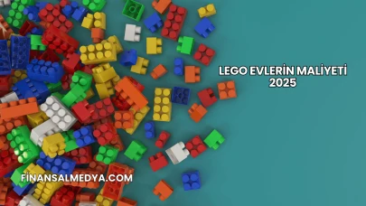 Lego Evlerin Maliyeti 2025