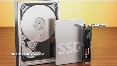 SSD Ne İşe Yarar?