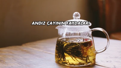 Andız Çayının Faydaları