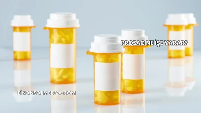Prozac Ne İşe Yarar?
