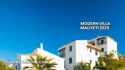 Modern Villa Maliyeti 2025