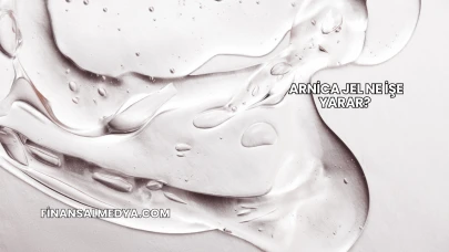 Arnica Jel Ne İşe Yarar?