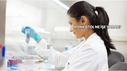 Ronkotol Ne İşe Yarar?
