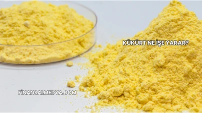 Kükürt Ne İşe Yarar?