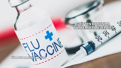 Gripten Korunma Yöntemleri Nelerdir?