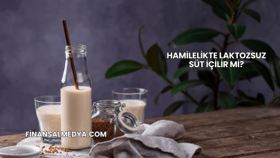 Hamilelikte Laktozsuz Süt İçilir mi?