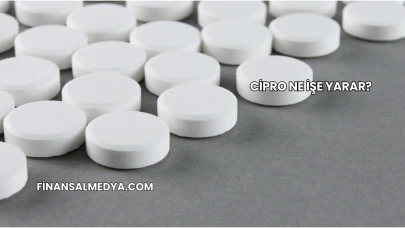 Cipro Ne İşe Yarar?