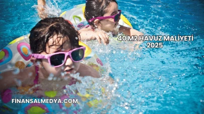 40 m2 Havuz Maliyeti 2025