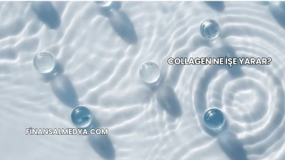Collagen Ne İşe Yarar?