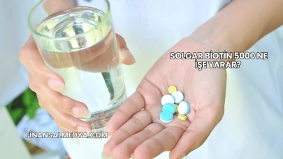 Solgar Biotin 5000 Ne İşe Yarar?