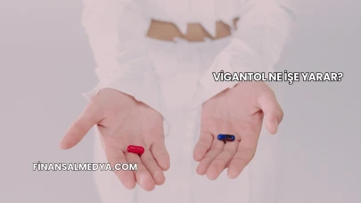Vigantol Ne İşe Yarar?