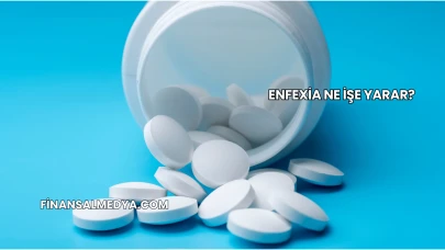 Enfexia Ne İşe Yarar?