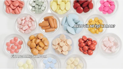 Aklovir Ne İşe Yarar?