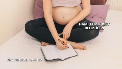 Hamilelikte Kist Belirtileri