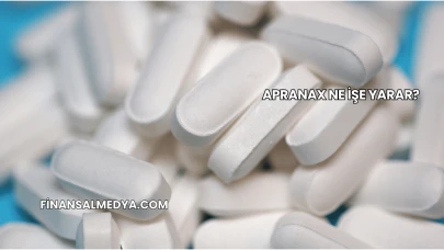 Apranax Ne İşe Yarar?