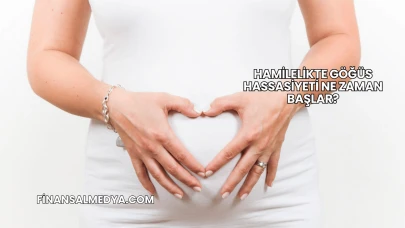 Hamilelikte Göğüs Hassasiyeti Ne Zaman Başlar?