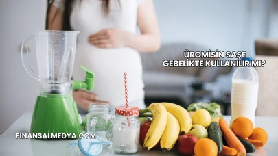 Üromisin Saşe Gebelikte Kullanılır mı?
