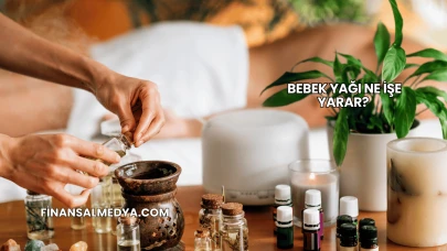 Bebek Yağı Ne İşe Yarar?