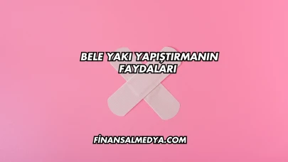 Bele Yakı Yapıştırmanın Faydaları