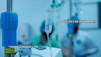 Polifleks Ne İşe Yarar?