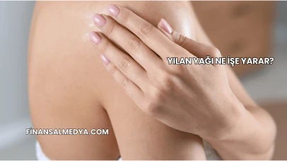 Yılan Yağı Ne İşe Yarar?