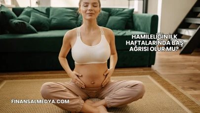Hamileliğin İlk Haftalarında Baş Ağrısı Olur mu?