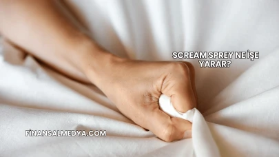 Scream Sprey Ne İşe Yarar?