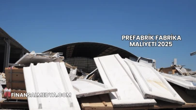Prefabrik Fabrika Maliyeti 2025