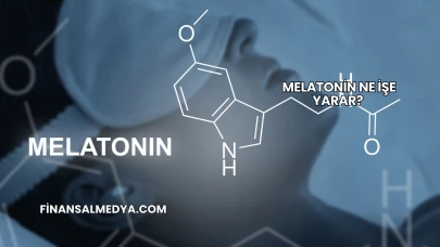 Melatonin Ne İşe Yarar?