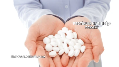 Protinum Hapı Ne İşe Yarar?