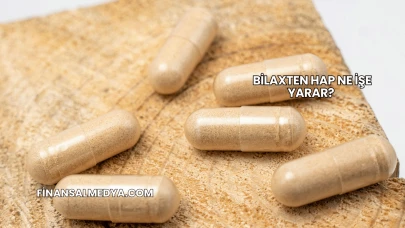 Bilaxten Hap Ne İşe Yarar?