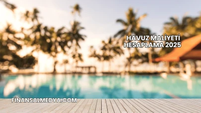Havuz Maliyeti Hesaplama 2025