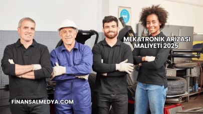 Mekatronik Arızası Maliyeti 2025