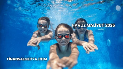 Havuz Maliyeti 2025