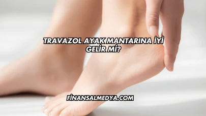 Travazol Ayak Mantarına İyi Gelir mi?