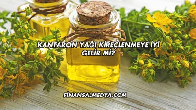 Kantaron Yağı Kireçlenmeye İyi Gelir mi?