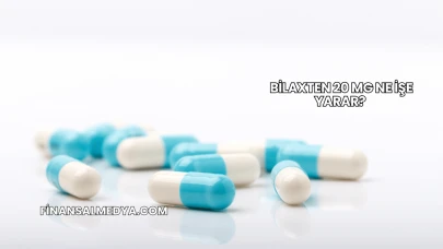 Bilaxten 20 Mg Ne İşe Yarar?